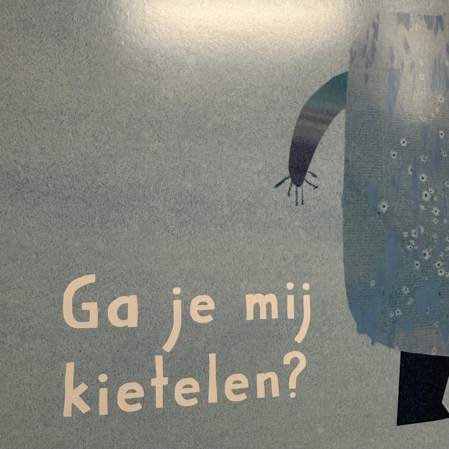 Ga je mij kietelen?